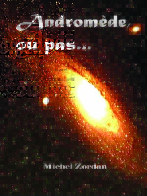 cover image of Andromède, ou pas...